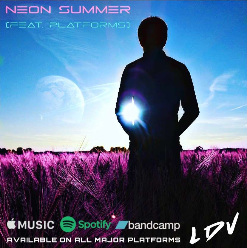 New Single, Neon Summer by LDV and Platforms Releases Tomorrow! 05/19/2023